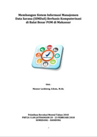 Membangun Sistem Informasi Manajemen Dat Sarana (SIMDaS) Berbasis Komputerisasi di Balai Besar POM (BPOM) di Makassar