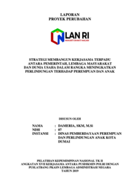 Strategi Membangun Kerjasama Terpadu Antara Pemerintah Lembaga Masyarakat Dan Dunia Usaha Dalam Rangka Meningkatkan Perlindungan Terhadap Perempuan Dan Anak (Dinas Pemberdayaan Perempuan Dan Perlindungan Anak Kota Dumai)