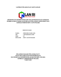 Peningkatan Kompetensi Guru Dalam Penggunaan Aplikasi Pembelajaran Jarak Jauh Melalui Pelatihan Zoom Meet Dan Google Form Di SDN 1 Gunungsari Kabupaten Tasikmalaya (TERBAIK 2)