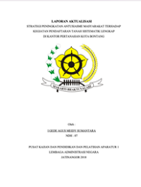 Strategi Peningkatan Antusiasme Masyarakat Terhadap Kegiatan Pendaftaran Tanah Sistematik Lengkap Di Kantor Pertanahan Kota Bontang (Kementerian Agraria dan Tata Ruang/Badan Pertanahan Nasional)