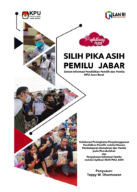 SILIH PIKA ASIH PemILU JABAR (Sistem Informasi Pendidikan Pemilih dan Pemilu KPU Jawa Barat) Mewujudkan Pendidikan Pemilih Terpadu Berkelanjutan (SD SMP SMA) Menuju Partisipasi Aktif Bagi Pemilu Dan Pemilihan Berkualitas Di Jawa Bara (Komsi Pemilihan Umum Provinsi Jawa Barat) (TERBAIK 3)