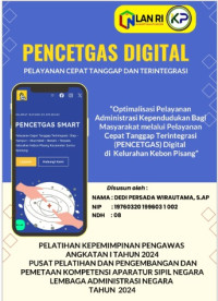 Optimalisasi Pelayanan Kependudukan Bagi Masyarakat Melalui Pelayanan Cepat Tanggap Terintegrasi (PENCETGAS) Digital di Kelurahan Kebon Pisang Kota Bandung