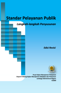 Standar Pelayanan Publik; Langkah-Langkah Penyusunan (Edisi Revisi)