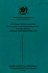 Pedoman Teknis Penulisan Peraturan Perundang-Undangan di Lingkungan Lembaga Administrasi Negara