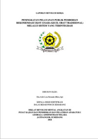 Peningkatan Pelayanan Publik Pemberian Rekomendasi UKOT (Usaha Kecil Obat Tradisional) Melalui Sistem Yang Terintegrasi (BPOM)