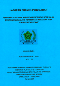 Strategi Penguatan Kapasitas Pemerintah Desa Dalam Peningkatan Kualitas Pengelolaan Keuangan Di Kabupaten Kupang (Dinas Pemberdayaan Masyarakat dan Desa)