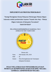 MANTAP PISAN; Strategi Peningkatan Kinerja Pelayanan Pelindungan Pekerja Migran Indonesia Melalui Pembentukan Layanan Terpadu Satu Atap