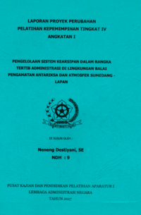 Pengelolaan Sistem Kearsipan Dalam Rangka Tertib Administrasi Di Lingkungan Balai Pengamatan Antariksa Dan Atmosfer Sumedang