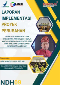 Strategi Pemberdayaan Mahasiswa KKN (Kuliah Kerja Nyata) Sebagai Fasilitator Obat Dan Makanan di Pedesaan (SEMANGATKAN DESA) (Badan Pengawas Obat dan Makanan)