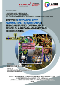 DIGITASI (Digitalisasi Data Administrasi Pemerintahan) Sebagai Strategi Optimalisasi Pengelolaan Data Administrasi Pemerintahan pada Sekretariat Daerah Kabupaten Banjar