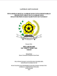 Pengarsipan Digital Gambar Ukur Untuk Memudahkan Proses Pencarian Data Gambar Ukur Di Kantor Pertanahan Kabupaten Kutai Barat (Kementerian Agraria dan Tata Ruang/Badan Pertanahan Nasional)