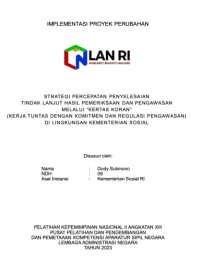 Strategi Percepatan Penyelesaian Tindak Lanjut Hasil Pemeriksaan Dan Pengawasan Melalui KERTAS KORAN (Kerja Tuntas Dengan Komitmen Dan Regulasi Pengawasan) Di Lingkungan Kementerian Sosial