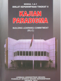 Modul 1.A-1 Diklat Kepemimpinan Tingkat II Kajian Paradigma Building Learning Commitment (BLC)