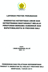 Sinergitas Ketertiban Umum dan Ketentraman Masyarakat Melalui Peraturan Bersama Gubernur Dan Bupati/Walikota Di Provinsi Bali (Satpol PP)