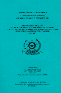 Peningkatan Kualitas Pelaporan Kinerja Instansi Berbasis Internet (Virtual Office Multi Akses Dan Multi Pengguna) Pada Pusat Kajian Sains Dan Teknologi Atmosfer