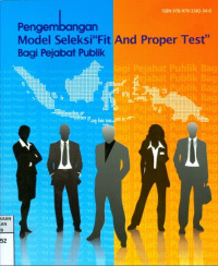 Pengembangan Model Seleksi Fit And Proper Test Bagi Pejabat Publik