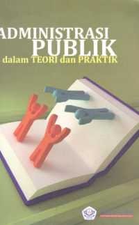 Administrasi Publik dalam Teori dan Praktik