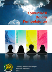 Modul Diklat Calon Widyaiswara; Komunikasi Dalam Pembelajaran
