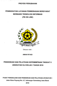 Peningkatan Kualitas ASN Melalui Penyusunan Dan Penghitungan Indeks Profesinalitas Di Badan Kepegawaian Negara (BKN) Peningkatan Layanan Pembebasan Bersyarat Berbasis Teknologi Informasi (PB On Line)