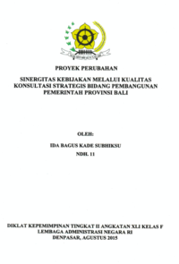 Sinergitas Kebijakan Melalui Kualitas Konsultasi Strategis Bidang Pembangunan Pemerintah Provinsi Bali (Staf Ahli Gubernur Bidang Pembangunan)