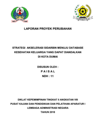 Strategi Akselerasi Sidarbin Menuju Database Kesehatan Keluarga Yang Dapat Diandalkan Di Kota Dumai (Dinas Kesehatan)