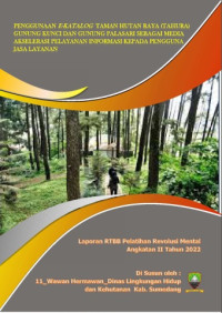 Penggunaan E-Katalog Taman Hutan Raya (Tahura) Gunung Kunci Dan Gunung Palasari Sebagai Media Akselerasi Pelayaan Informasi Kepada Pengguna Jasa Layanan
