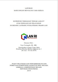 Supervisi Terhadap Tindak Lanjut Atas Pengaduan Pelayanan Di Bidang Latbang Puslatbang PKASN LAN