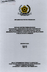 Inovasi Sistem Pembangunan Prasarana Lingkungan Secara Partisipatif Melalui Pemberdayaan Masyarakat Untuk Meningkatkan Kinerja Aparatur Dalam Pelayanan Publik Di Dinas Pekerjaan Umum Perumahan Energi dan SUmber Daya Mineral Kota Cirebon