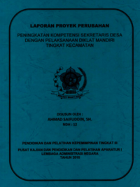 Peningkatan Kompetensi Sekretaris Desa dengan Pelaksanaan Diklat Mandiri Tingkat Kecamatan (Kecamatan Rajadesa Kabupaten Ciamis)