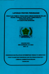 Penataan Tempat Pemakaman Umum Eigendom Selain Ruang Terbuka Hijau juga Taman Wisata berbasis Religius di Kabupaten Bandung (Dinas Perumahan Tata Ruang dan Kebersihan)