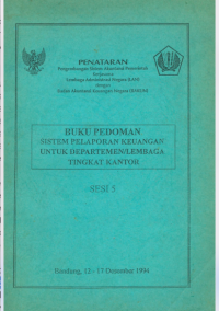 Buku Pedoman Sistem Pelaporan Keuangan Untuk Departemen/Lembaga Tingkat Kantor Sesi 5