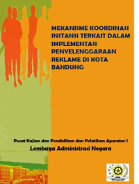 Mekanisme Koordinasi Instansi Terkait Dalam Implementasi Penyelenggaraan Reklame Di Kota Bandung