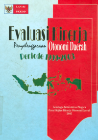 Evaluasi Kinerja Penyelenggaraan Otonomi Daerah Periode 1999-2003