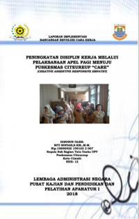 Peningkatan Disiplin Kerja Melalui Pelaksanaan Apel Pagi Menuju Puskesmas Citeureup CARE (Creative Assertive Responsive Empathy)