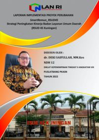 SmartRemun RSUD45; Strategi Peningkatan Kinerja Badan Layanan Umum Daerah RSUD 45 Kuningan