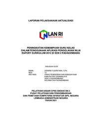 Peningkatan Kemampuan Guru Kelas Dalam Penggunaan Aplikasi Pengolahan Nilai Raport Kurikulum 2013 Di SDN 2 Padakembang Kabupaten Tasikmalaya