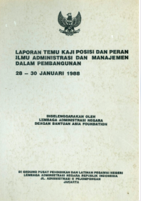 Laporan Temu Kaji Posisi dan Peran Ilmu Administrasi dan Manajemen dalam Pembangunan
