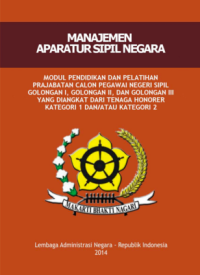 Manajemen Aparatur Sipil Negara; Modul Pendidikan dan Pelatihan Prajabatan Calon Pegawai Negeri Sipil Golongan I, Golongan II, dan Golongan III yang Diangkat dari Tenaga Honorer Kategori 1 dan/atau Kategori 2