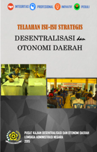 Telahaan Isu-Isu Strategis Desentralisasi dan Otonomi Daerah