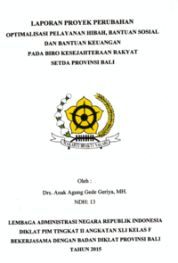 Optimalisasi Pelayanan Hibah Bantuan Sosial Dan Bantuan Keuangan Pada Biro Kesejahteraan Rakyat Sekretariat Daerah Provinsi Bali