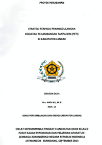 Strategi Terpadu Penanggulangan Kegiatan Penambangan Tanpa Izin (PETI) Di Kabupaten Landak (Dinas Pertambangan dan Energi)