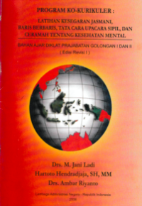 Program KO-Kurikuler Latihan Kesegaran Jasmani, Baris Berbaris, Tata Cara Upacara Sipil, dan Ceramah tentang KesehatanMental; Bahan Ajar Prajabatan Golongan I dan II