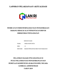 Pembuatan Form Peminjaman Dan Pengembalian Barang Sebagai Alat Pemantauan BMN Di Direktorat Pengamanan (BPOM)