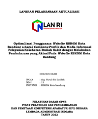 Optimalisasi Pemanfaatan Website RSKGM Kota Bandung Sebagai Company Profile dan Media Informasi Pelayanan Kesehatan Dengan Melakukan Pembaharuan Yang Aktual Pada Website RSKGM Kota Bandung