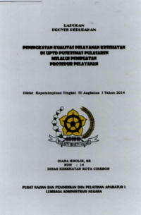 Peningkatan Kualitas Pelayanan Kesehatan Di UPTD Puskesmas Pulasaren Melalui Pembuatan Prosedur Pelayanan (Dinas Kesehatan Kota Cirebon)