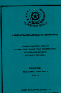 Peningkatan Peran Samapta Satuan Polisi Pamong Praja (Satpol PP) Dalam Menjaga Perusakan Lingkungan Di Kabupaten Bangka