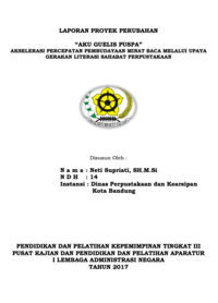 Aku Geulis Puspa; Akselerasi Percepatan Pembudayaan Minat Baca Melalui Upaya Gerakan Literasi Sahabat Perpustakaan (Dinas Perpustakaan Dan Kearsipan Kota Bandung)