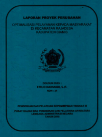 Optimalisasi Pelayanan Kepada Masyarakat Di Kecamatan Rajadesa Kabupaten Ciamis (Kecamatan Rajadesa Kabupaten Ciamis)