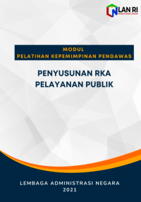 Modul Penyusunan RKA Pelayanan Publik Pelatihan Kepemimpinan Pengawas