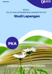 Modul Studi Lapangan Pelatihan Kepemimpinan Administrator